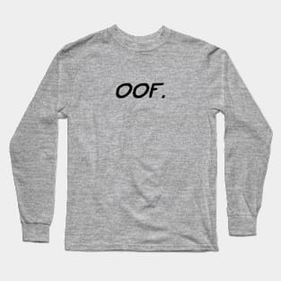 OOF. Meme - Black Text Long Sleeve T-Shirt